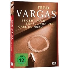 Fred Vargas - Es geht noch ein Zug von der Gare du Nord