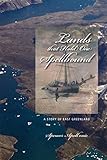 Lands that hold one spellbound : a story of East Greenland