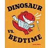 Dinosaur vs. Bedtime