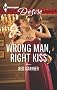Wrong Man, Right Kiss (Harlequin Desire)