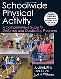 Schoolwide physical activity : a comprehensive guide to designing and conducting programs