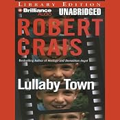 Lullaby Town: An Elvis Cole - Joe Pike Novel, Book 3 | Robert Crais