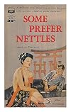 Some prefer nettles / by Junichiro Tanizaki ; translated from the Japanese by Edward G. Seidensticker