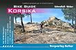 Bike Guide: Korsika. 33 MTB-Touren. H�henprofile. Karten und GPS-Tracks