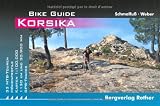 Korsika - Bike Guide: 33 MTB-Touren - H&ouml;henprofile - Karten und GPS-Tracks: 33 MTB-Touren / H&ouml;henprofile / Karten 1:100 000 / 1130 km und 30 900 HM / GPS-Tracks - Henning Schmalfu&szlig;, Diethard Weber