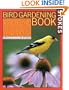 Stokes Bird Gardening Book: The Complete Guide to Creating a Bird-Friendly Habitat in Your Backyard (Stokes Backyard Nature Books)