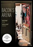 Bacon's Arena - The Definitive Francis Bacon Story [2005]
