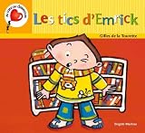 Les tics d'Emrick / Syndrome Gilles de la Tourette