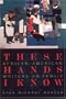These Hands I Know: African-American Writers on Family