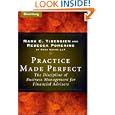 Practice Made Perfect: The Discipline of Business Management for Financial Advisors by Mark C. Tibergien and Rebecca Pomering