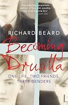 Becoming Drusilla: One Life, Two Friends, Three Genders