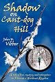 Shadow on Cant-dog Hill: A Tale of Love, Mystery, and Redemption in Vermont's Northeast Kingdom