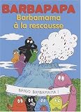 Barbapapa, Tome 6 : Barbamama à la rescousse