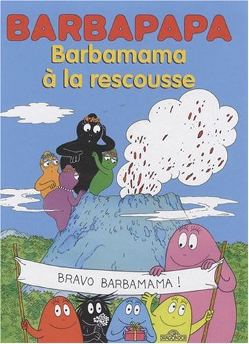 Barbapapa, Tome 6 : Barbamama à la rescousse