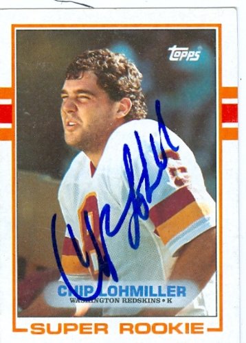 Chip Lohmiller Autographed/Hand Signed Football Card (Washington Redskins) 1989 Topps #251