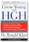 Grow Young with HGH: The Amazing Medically Proven Plan to Reverse Aging