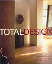 Total Design: Contemplate, Cleanse, Clarify, and Create Your Personal Spaces