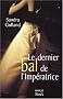Le Dernier Bal de l'imp�ratrice