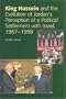 King Hussein And the Evolution of Jordan's Perception of a Political Settlement With Israel, 1967-1988