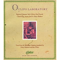 Oulipo Laboratory: Texts from the Bibliotheque Oulipienne (Atlas Anti-Classics)