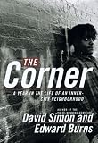 The Corner: A Year in the Life of an Inner-City Neighborhood