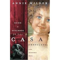 Ecos y susurros de una casa embrujada: Una historia real