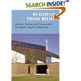  Building from Belief: Advance, Retreat, and Compromise in the Remaking of Catholic Church... by Michael E. DeSanctis and Donald W. Trautman