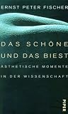 Produkt-Bild: Das Sch&ouml;ne und das Biest. &Auml;sthetische Momente in der Wissenschaft