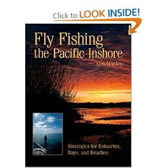 Fly Fishing the Pacific Inshore: Strategies for Estuaries, Bays, and Beaches