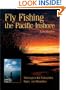 Fly Fishing the Pacific Inshore: Strategies for Estuaries, Bays, and Beaches