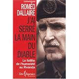 J'ai serr� la main du diable : La faillite de l'humanit� au Rwandapar Rom�o Dallaire