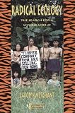 Buy : Radical Ecology: The Search for a Livable World (Revolutionary Thought and Radical Movements)