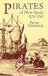 Pirates of New Spain, 1575-1742