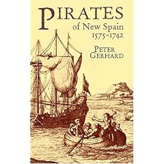 "Pirates of New Spain, 1575-1742 "