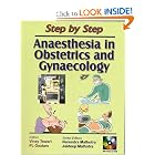 Step by Step Anaesthesia in Obstetrics And Gynaecology (Dr. Malhortra's Series) (Dr.... by Vinay, M.D. Tewari, P. L., and M.D. Gautam