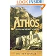 Athos : Travels on the Holy Mountain by Matthew Spencer