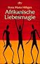 Afrikanische Liebesmagie.
