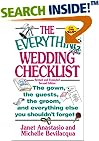The Everything Wedding Checklist: The Gown, the Guests, the Groom, and Everything Else You Shouldn't Forget (Everything Series)
