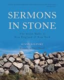 Sermons in Stone: The Stone Walls of New England and New York (Second Edition)