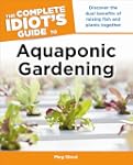 Complete Idiot's Guide Aquaponic Gard...