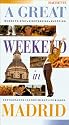 A Great Weekend in Madrid (Great Weekend Series)