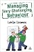 Managing Very Challenging Behaviour (Behaviour Management S.)