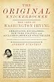 Original Knickerbocker: The Life of Washington Irving