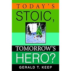 Today's Stoic, Tomorrow's Hero?