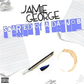 Scared Of A Day Job [Explicit]