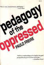 Pedagogy of the Oppressed