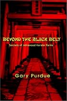 Beyond the Black Belt: Secrets of Advanced Karate Ranks