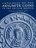 Catalogue of the Aksumite Coins in the British Museum (v. 1)