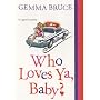Who Loves Ya, Baby?