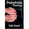 Pedestrian Theology: Discovering Faith One Step at a Time